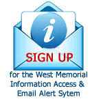 Sign up for the West Memorial Email Alert & Notification System